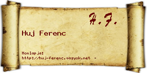 Huj Ferenc névjegykártya